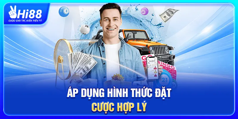Áp dụng hình thức đặt cược hợp lý