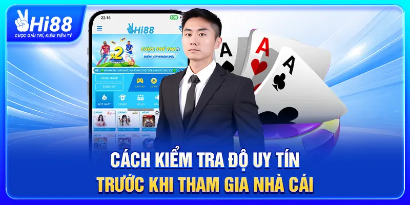 Cách kiểm tra độ uy tín trước khi tham gia nhà cái