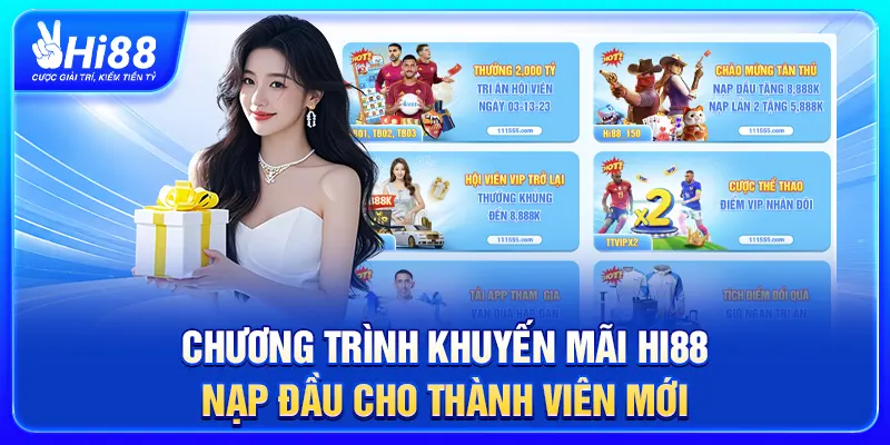 Chương trình khuyến mãi Hi88 nạp đầu cho thành viên mới