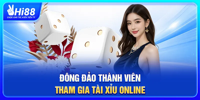 Đông đảo thành viên tham gia Tài Xỉu online