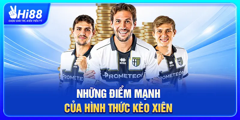 Những điểm mạnh của hình thức kèo xiên