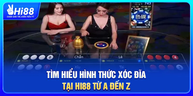 Tìm hiểu hình thức Xóc Đĩa tại Hi88 từ A đến Z
