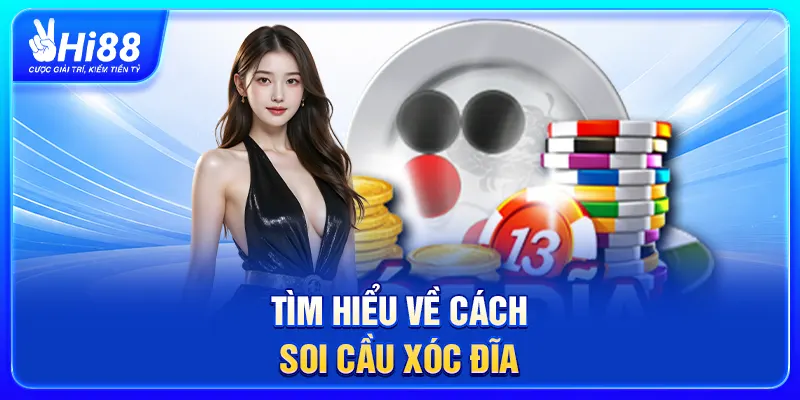 Tìm hiểu về cách soi cầu xóc đĩa