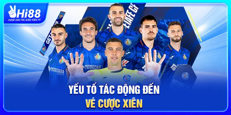 Yếu tố tác động đến vé cược xiên